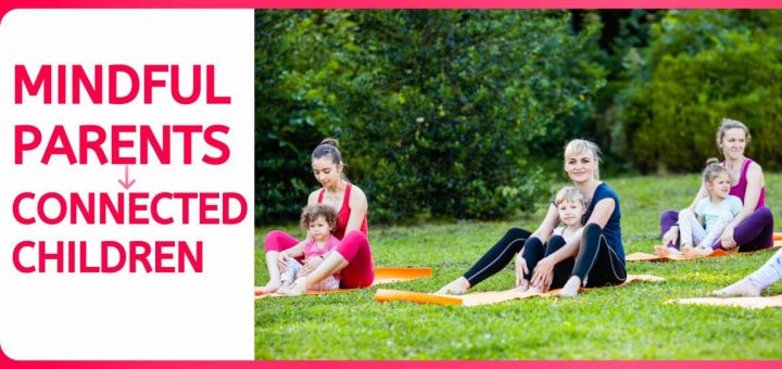 Mindful Parents, Connected Children 26