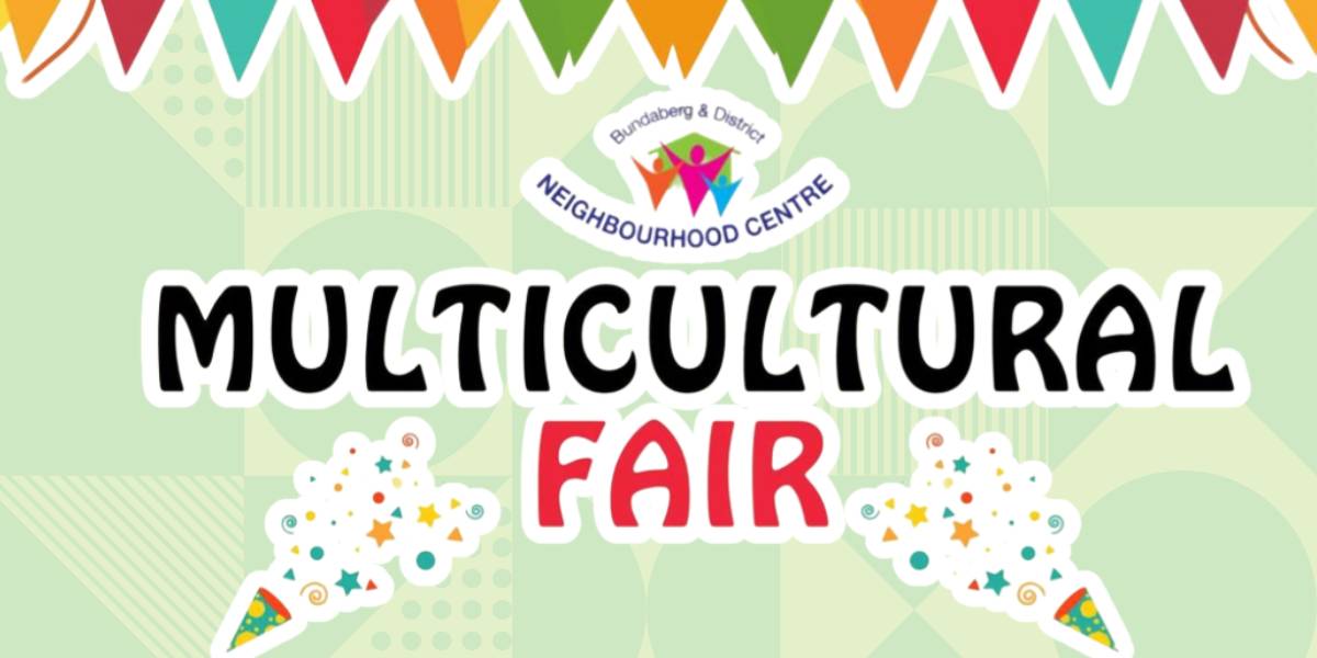 Bundaberg’s Multicultural Fair!