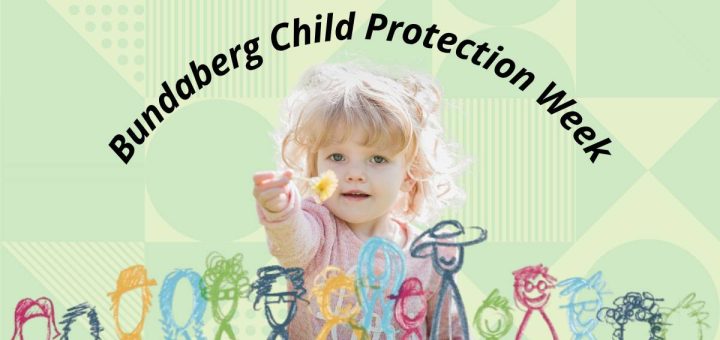 Bundaberg Child Protection Week 2025 Events