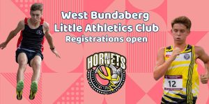 West Bundaberg Little Athletics Club Registration 2025