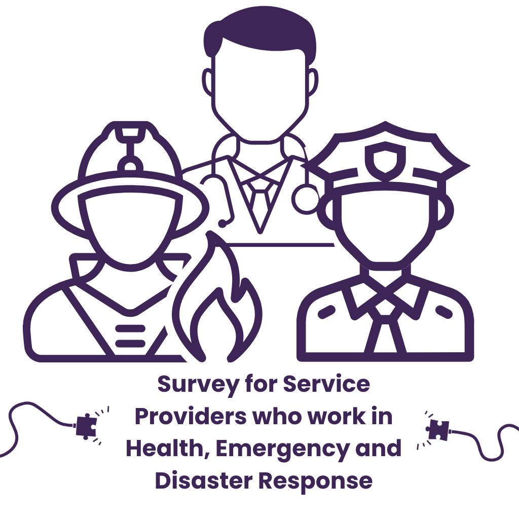 Survey for Service Providers who work in Health, Emergency and Disaster Response