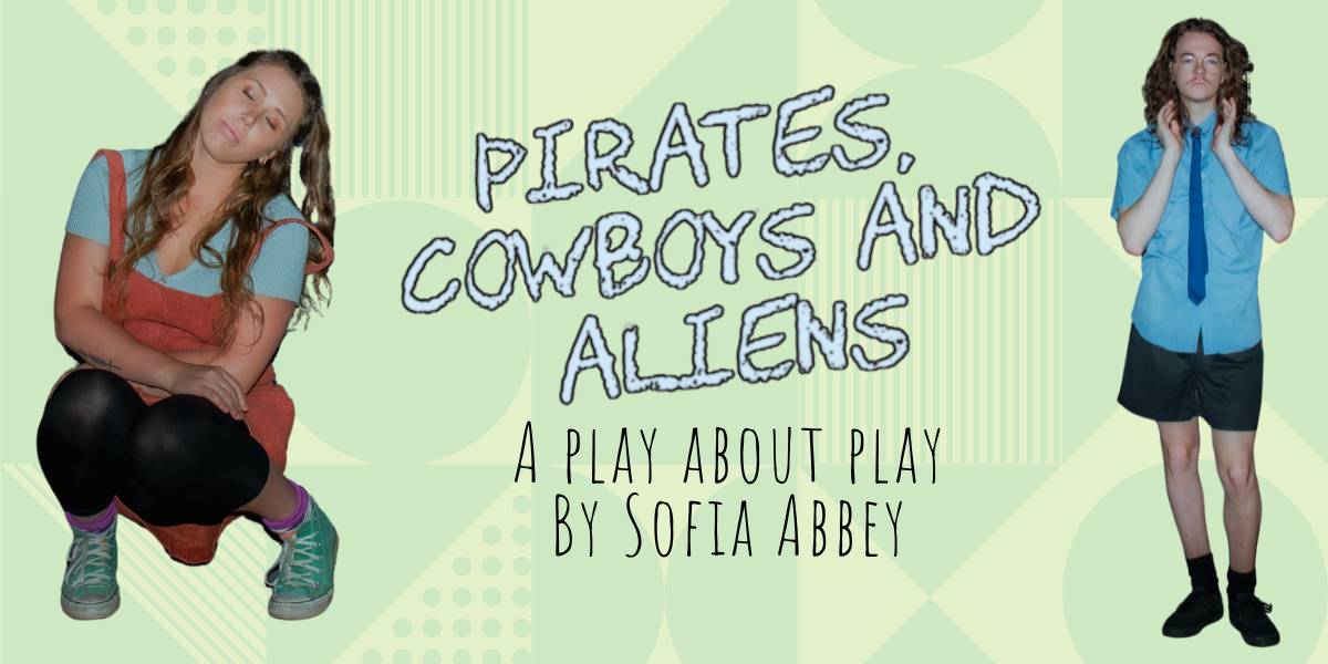 Pirates, Cowboys and Aliens – A Play About Play