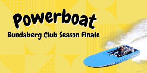 Bundaberg Powerboat Club Season Finale
