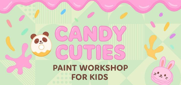 Sage Holt’s Candy Cuties Paint Workshop for Kids
