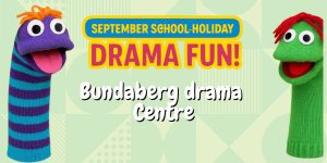 September School Holiday Drama Fun at Bundaberg Drama Centre