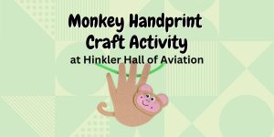 Monkey Handprint Craft Activity at Hinkler Hall of Aviation