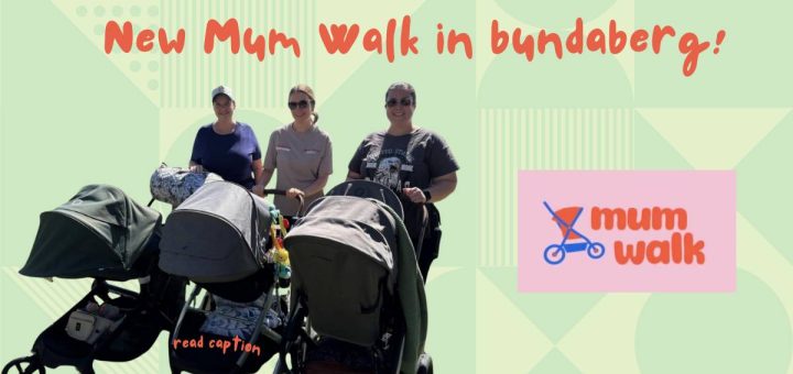 Mum Walk Launches Second Group in Bundaberg to Support Maternal Mental Health