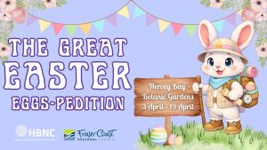 The Great Easter Eggs-Pedition – A Free Easter Trail at Hervey Bay Botanic Gardens 27