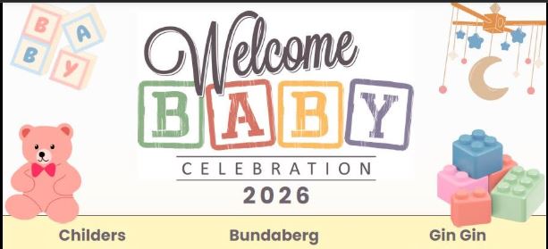 Welcome Baby Celebration Bundaberg Region 2026 2